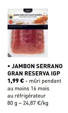 Promotions Jambon serrano gran reserva igp - Produit maison - Lidl - Valide de 29/10/2018 à 31/12/2018 chez Lidl