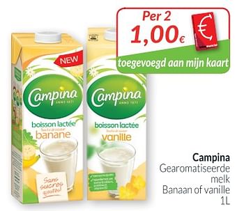 Promotions Campina gearomatiseerde melk banaan of vanille - Campina - Valide de 01/11/2018 à 30/11/2018 chez Intermarche