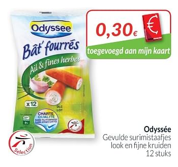 Promotions Odyssée gevuldesurimistaafjes look en fijne kruiden - Odyssee - Valide de 01/11/2018 à 30/11/2018 chez Intermarche