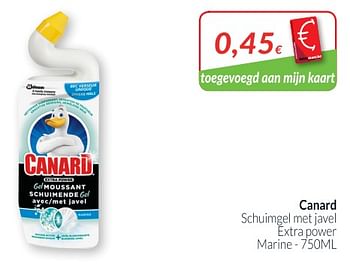 Promoties Canard schuimgel met javel extra power marine - Canard WC - Geldig van 01/11/2018 tot 30/11/2018 bij Intermarche
