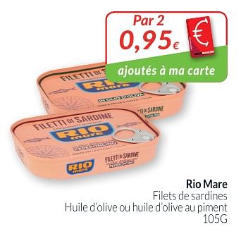 Promotions Rio mare filets de sardines huile d`olive au huile d`olive au piment - Rio Mare - Valide de 01/11/2018 à 30/11/2018 chez Intermarche