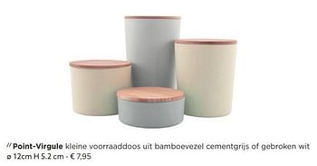 Promoties Point-virgule kleine voorraaddoos uit bamboevezel cementgrijs of gebroken wit - Point-Virgule - Geldig van 27/10/2018 tot 30/11/2018 bij ShopWillems