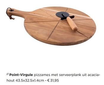Promotions Point-virgule pizzames met serveerplank uit acaciahout - Point-Virgule - Valide de 27/10/2018 à 30/11/2018 chez ShopWillems