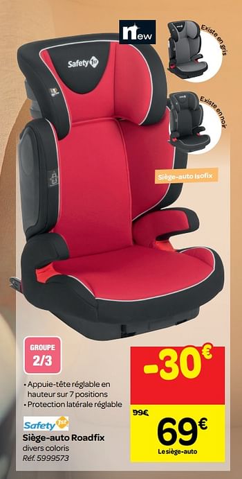 Promotion Carrefour Siege Auto Roadfix Safety 1st Bebe Grossesse Valide Jusqua 4 Promobutler