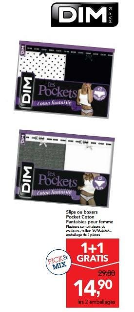 Promotions Slips ou boxers pocket coton fantaisies pour femme - Dim - Valide de 07/11/2018 à 20/11/2018 chez Makro