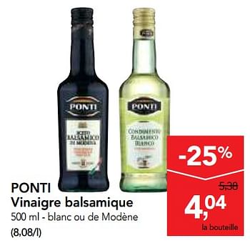 Promoties Ponti vinaigre balsamique - Ponti - Geldig van 07/11/2018 tot 20/11/2018 bij Makro