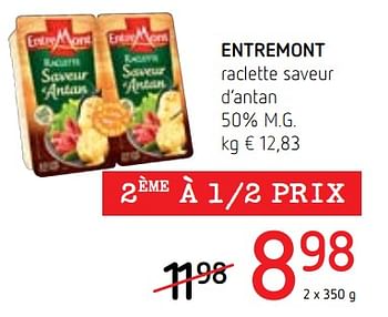 Promotions Entremont raclette saveur d`antan - Entre Mont - Valide de 08/11/2018 à 21/11/2018 chez Spar (Colruytgroup)
