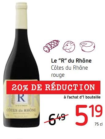 Promotions Le r du rhône côtes du rhône rouge - Vins rouges - Valide de 08/11/2018 à 21/11/2018 chez Spar (Colruytgroup)