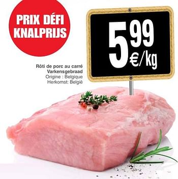 Promoties Rôti de porc au carré varkensgebraad - Huismerk - Cora - Geldig van 06/11/2018 tot 12/11/2018 bij Cora
