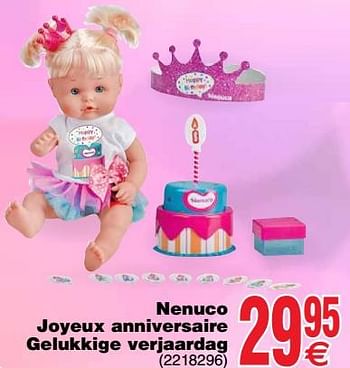 Promotions Nenuco joyeux anniversaire gelukkige verjaardag - Famosa - Valide de 06/11/2018 à 19/11/2018 chez Cora