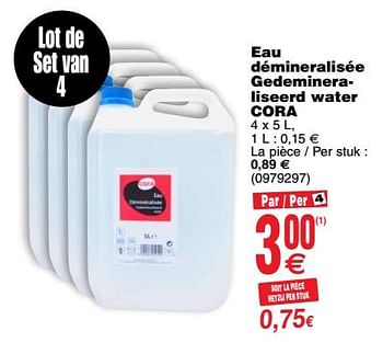 Promotions Eau démineralisée gedemineraliseerd water cora - Produit maison - Cora - Valide de 06/11/2018 à 19/11/2018 chez Cora