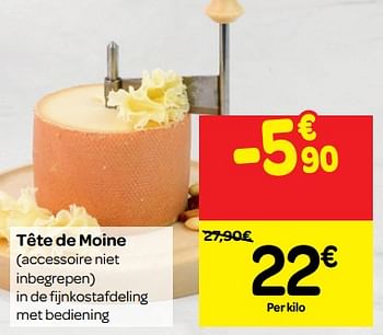 Promoties Tête de moine - Tête de moine - Geldig van 07/11/2018 tot 18/11/2018 bij Carrefour