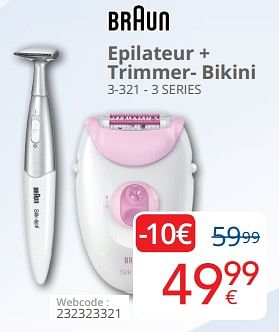 Promotions Braun epilateur + trimmer-bikinii 3-321 - 3 series - Braun - Valide de 29/10/2018 à 22/11/2018 chez Eldi