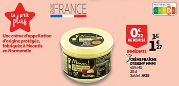 Promoties Crème fraîche d`isigny mmm! - Huismerk - Auchan - Geldig van 07/11/2018 tot 13/11/2018 bij Auchan