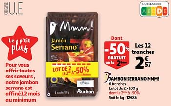 Promotions Jambon serrano mmm! - Produit Maison - Auchan Ronq - Valide de 07/11/2018 à 13/11/2018 chez Auchan Ronq