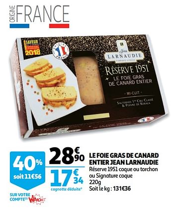 Promotions Le foie gras de canard entier jean larnaudie - Jean Larnaudie - Valide de 07/11/2018 à 13/11/2018 chez Auchan Ronq