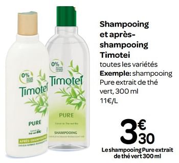 Promoties Shampooing et aprèsshampooing timotei - Timotei - Geldig van 07/11/2018 tot 18/11/2018 bij Carrefour