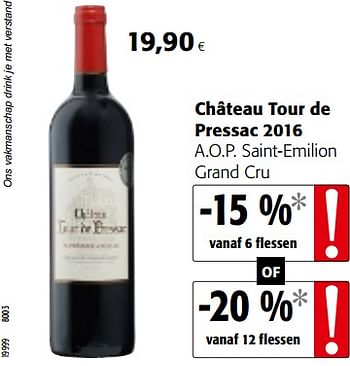 Promoties Château tour de pressac 2016 a.o.p. saint-emilion grand cru - Rode wijnen - Geldig van 07/11/2018 tot 20/11/2018 bij Colruyt
