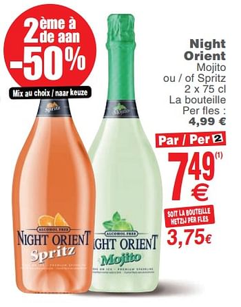 Promoties Night orient mojito ou - of spritz - Night orient - Geldig van 13/11/2018 tot 19/11/2018 bij Cora