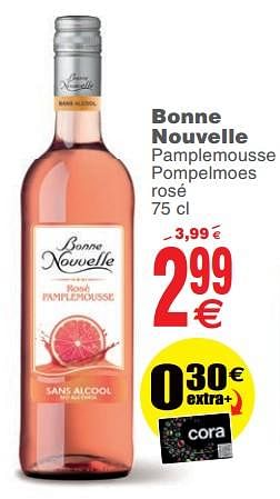 Promoties Bonne nouvelle pamplemousse pompelmoes - Rosé wijnen - Geldig van 13/11/2018 tot 19/11/2018 bij Cora