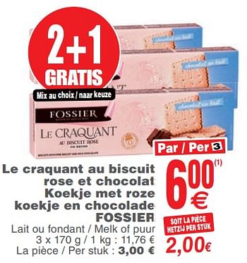 Promoties Le craquant au biscuit rose et chocolat koekje met roze koekje en chocolade fossier - Fossier - Geldig van 13/11/2018 tot 19/11/2018 bij Cora