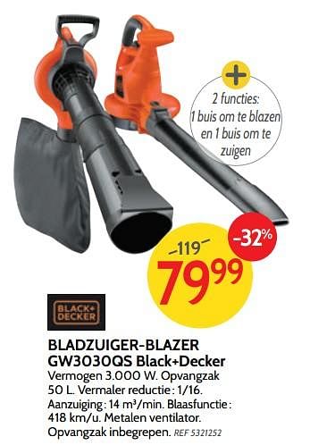 Promoties Bladzuiger-blazer gw3030qs black+decker - Black & Decker - Geldig van 13/11/2018 tot 03/12/2018 bij BricoPlanit