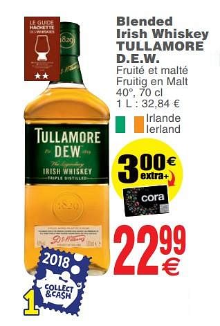 Promotions Blended irish whiskey tullamore d.e.w. - Tullamore Dew - Valide de 13/11/2018 à 19/11/2018 chez Cora