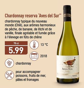 Promotions Chardonnay reserva aves del sur - Vins blancs - Valide de 12/11/2018 à 17/11/2018 chez Aldi