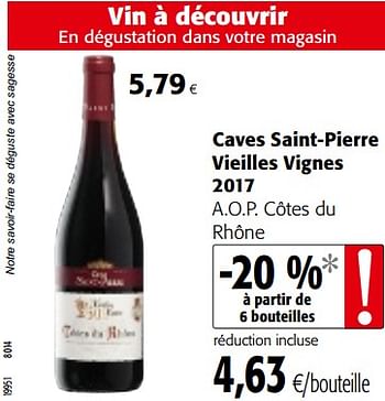 Promotions Caves saint-pierre vieilles vignes 2017 a.o.p. côtes du rhône - Vins rouges - Valide de 07/11/2018 à 20/11/2018 chez Colruyt