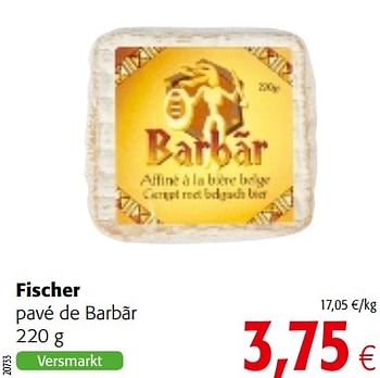 Promoties Fischer pavé de barbãr - Fischer - Geldig van 07/11/2018 tot 20/11/2018 bij Colruyt