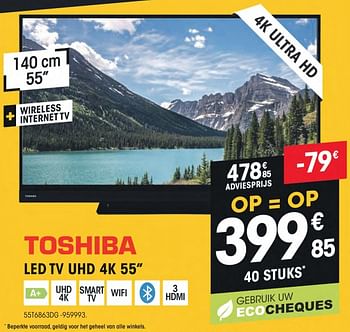 Promotions Toshiba led tv uhd 4k 55`` 55t6863dg - Toshiba - Valide de 22/11/2018 à 27/11/2018 chez Electro Depot