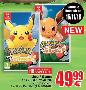 Promoties Jeu - game let`s go pikachu ou - of eevee - Nintendo - Geldig van 13/11/2018 tot 26/11/2018 bij Cora