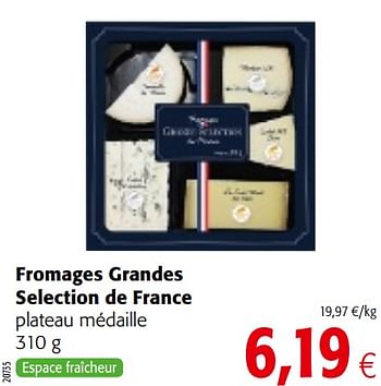 Promoties Fromages grandes selection de france plateau médaille - Huismerk - Colruyt - Geldig van 07/11/2018 tot 20/11/2018 bij Colruyt