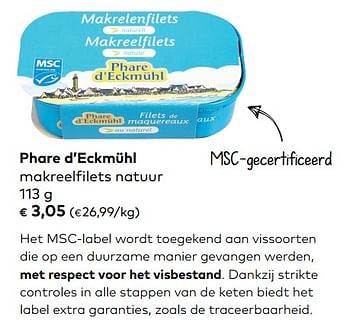 Promotions Phare d`eckmühl makreelfilets natuur - Phare d'Eckmühl - Valide de 07/11/2018 à 04/12/2018 chez Bioplanet