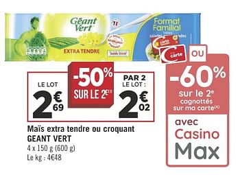Promotions Maïs extra tendre ou croquant geant vert - Géant Vert - Valide de 13/11/2018 à 25/11/2018 chez Géant Casino