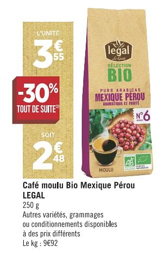 Promotions Café moulu bio mexique pérou legal - Legal - Valide de 13/11/2018 à 25/11/2018 chez Géant Casino