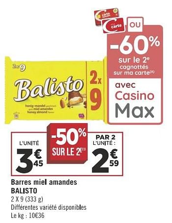 Promotions Barres miel amandes balisto - Balisto - Valide de 13/11/2018 à 25/11/2018 chez Géant Casino