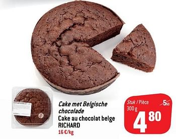 Promotions Cake met belgische chocolade cake au chocolat belge - Richard - Valide de 14/11/2018 à 20/11/2018 chez Match