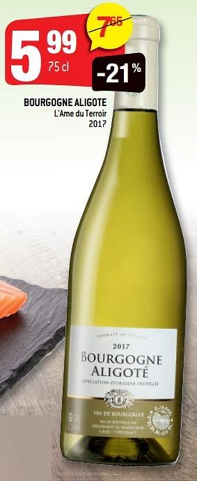 Promoties Bourgogne aligote l`ame du terroir 2017 - Witte wijnen - Geldig van 14/11/2018 tot 20/11/2018 bij Smatch