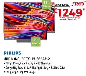 Promoties Philips uhd nanoled tv - pus850312 55pus850312 - Philips - Geldig van 16/11/2018 tot 07/12/2018 bij Exellent