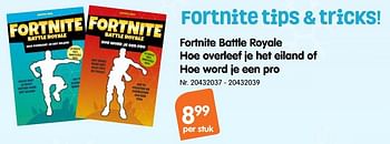 Promoties Fortnite battle royale hoe overleef je het eiland of hoe word je een pro - Huismerk - Fun - Geldig van 07/11/2018 tot 27/11/2018 bij Fun