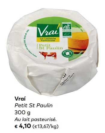Promoties Vraí petit st paulin - VRAI - Geldig van 07/11/2018 tot 04/12/2018 bij Bioplanet