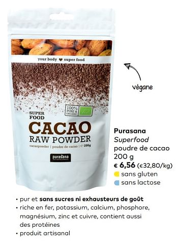 Promotions Purasana superfood poudre de cacao - Purasana - Valide de 07/11/2018 à 04/12/2018 chez Bioplanet