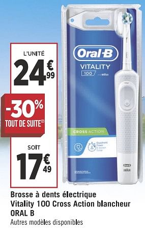 Promotions Brosse à dents électrique vitality 100 cross action blancheur oral b - Oral-B - Valide de 13/11/2018 à 25/11/2018 chez Géant Casino