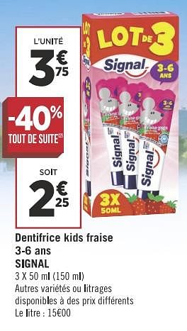 Promotions Dentifrice kids fraise 3-6 ans signal - Signal - Valide de 13/11/2018 à 25/11/2018 chez Géant Casino
