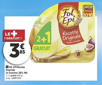 Promotions Fol epi recette originale en tranches 28% mg - Fol Epi - Valide de 13/11/2018 à 25/11/2018 chez Géant Casino