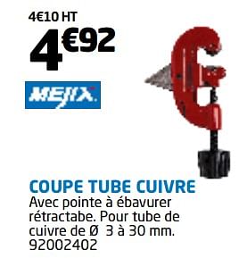 Promoties Coupe tube cuivre - mejix - Geldig van 09/11/2018 tot 23/11/2018 bij Brico Cash