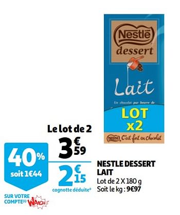 Promoties Nestle dessert lait - Nestlé - Geldig van 14/11/2018 tot 20/11/2018 bij Auchan