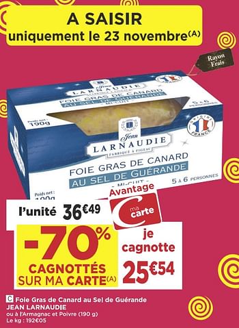 Promotions Foie gras de canard au sel de guérande jean larnaudie - Jean Larnaudie - Valide de 13/11/2018 à 25/11/2018 chez Super Casino