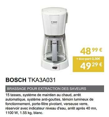 Promotions Bosch tka3a031 - Bosch - Valide de 01/11/2018 à 31/03/2019 chez Copra